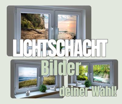 Collage aus Fenstern mit verschiedenen Landschaftsbildern und dem Text "LICHTSCHACHT Bilder deiner Wahl!".